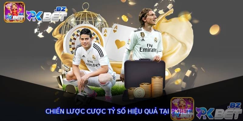 Chiến lược cược tỷ số hiệu quả tại pkbet