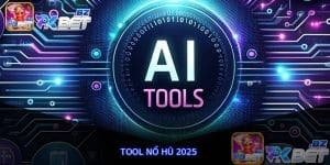 Tool Nổ Hũ 2025